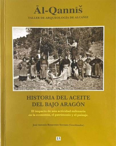 The History of Olive Oil in Bajo Aragón